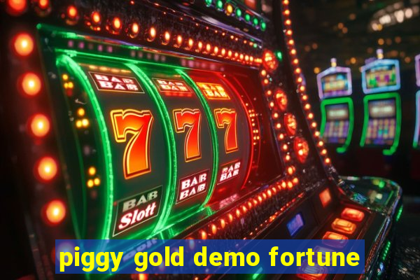 piggy gold demo fortune